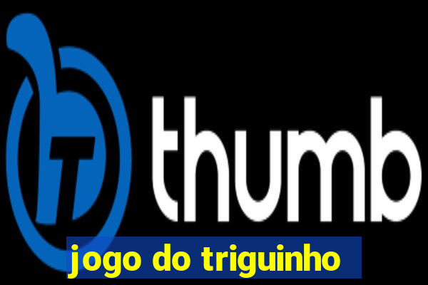 jogo do triguinho